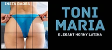 Toni Maria - Elegant Horny Latina