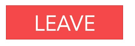 Leave