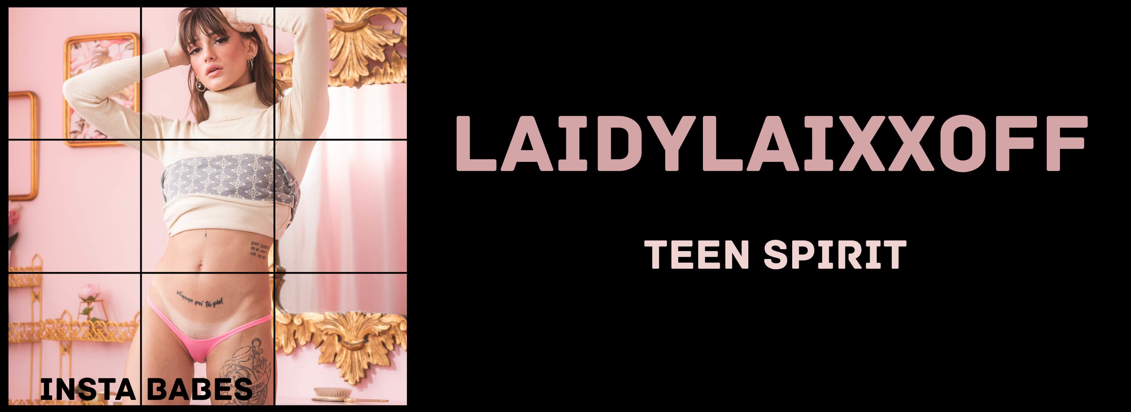 Laidylaixxoff | Teen Spirit