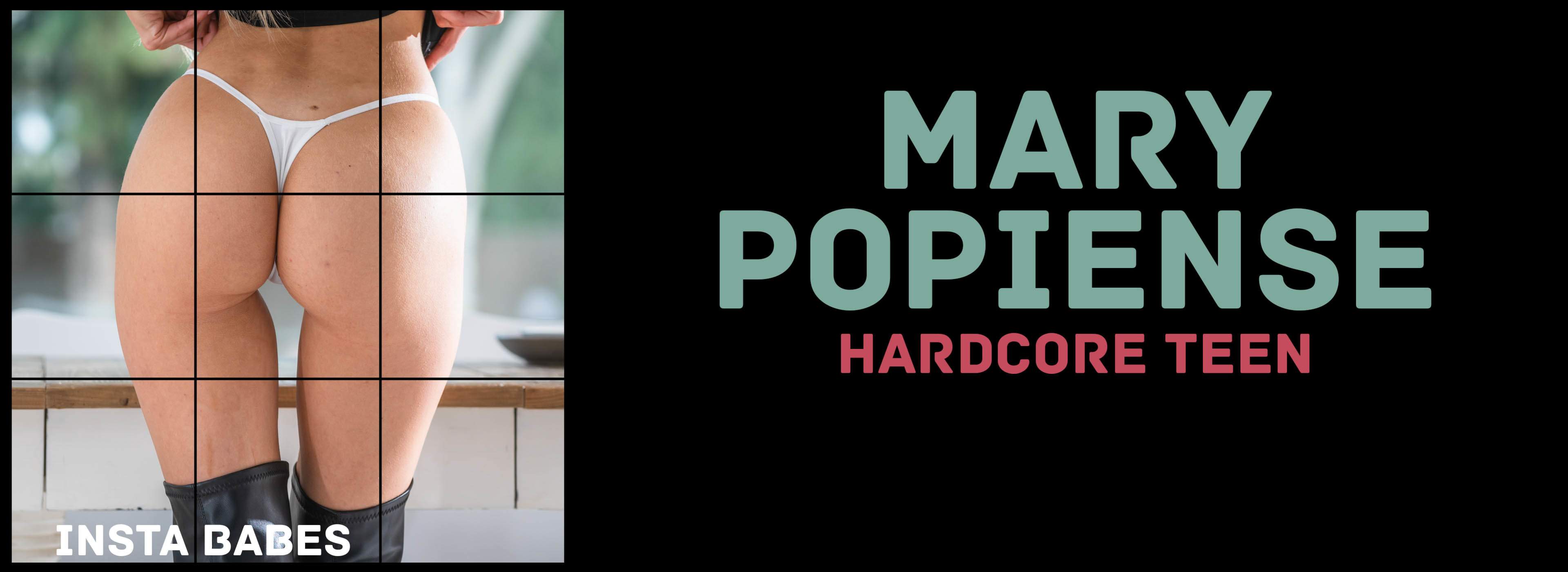 Mary Popiense | Hardcore Teen