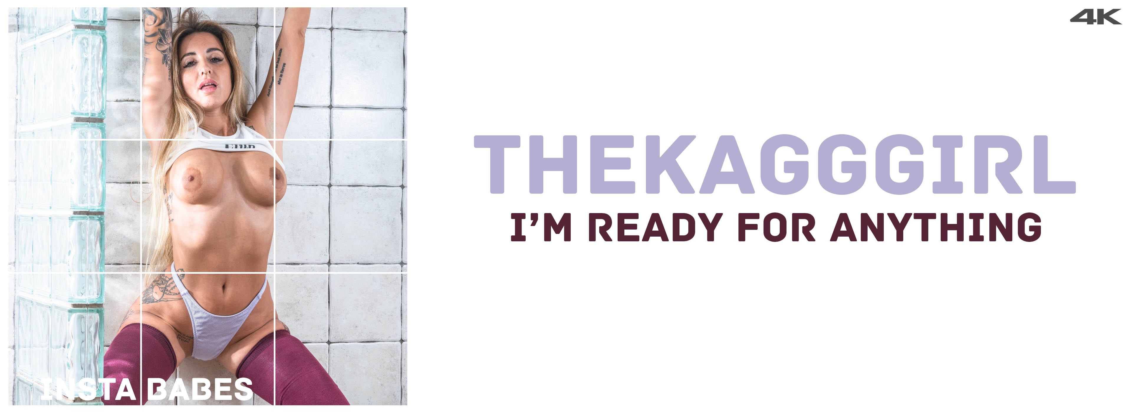 TheKaGGGirl | I'm Ready For Anything