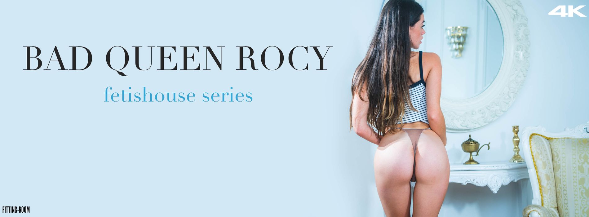 Bad Queen Rocy Fetishouse Series Fitting-Room