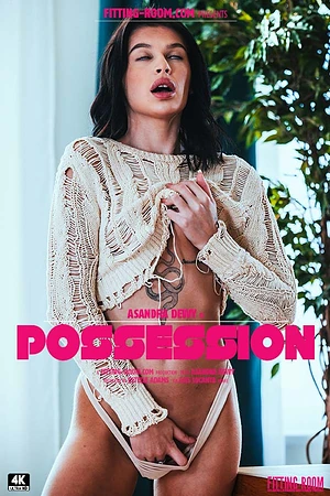 Asandra Dewy | Possession