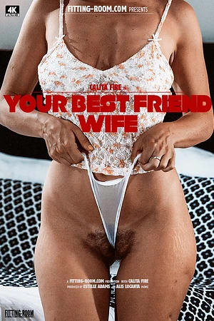 Calita Fire | Your Best Friend Wife