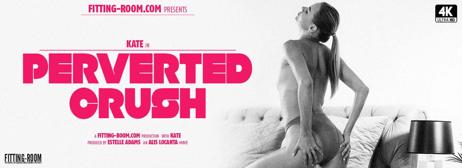 Kate | Perverted Crush